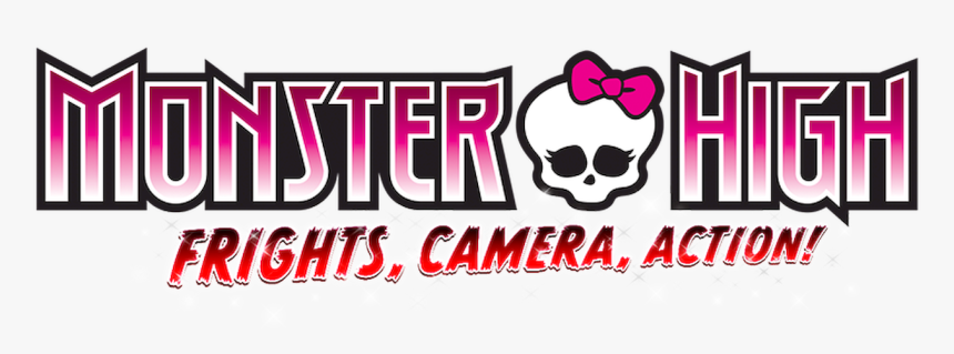 Frights, Camera, Action - Monster High, HD Png Download, Free Download