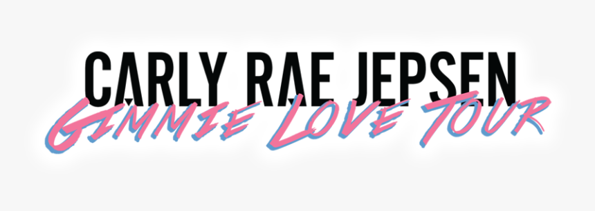 Tickets For Carly Rae Jepsen Meet&greet Upgrade In - Calligraphy, HD Png Download, Free Download