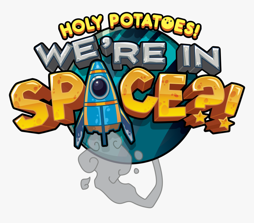 Holy Potatoes We"re In Space - Cartoon, HD Png Download, Free Download