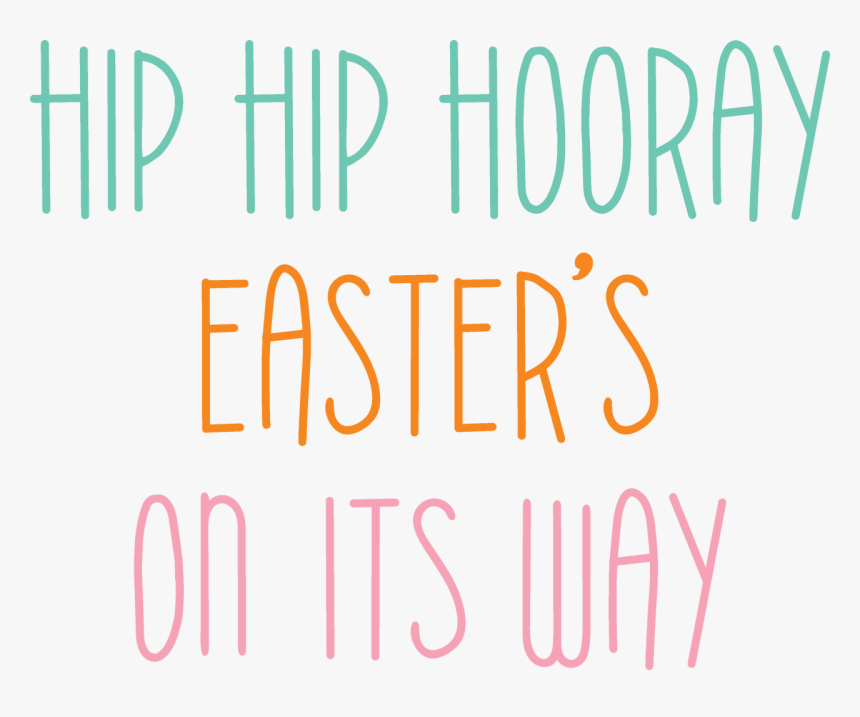 Hip Hip Hooray Easter"s On Its Way Svg Cut File - Tan, HD Png Download, Free Download