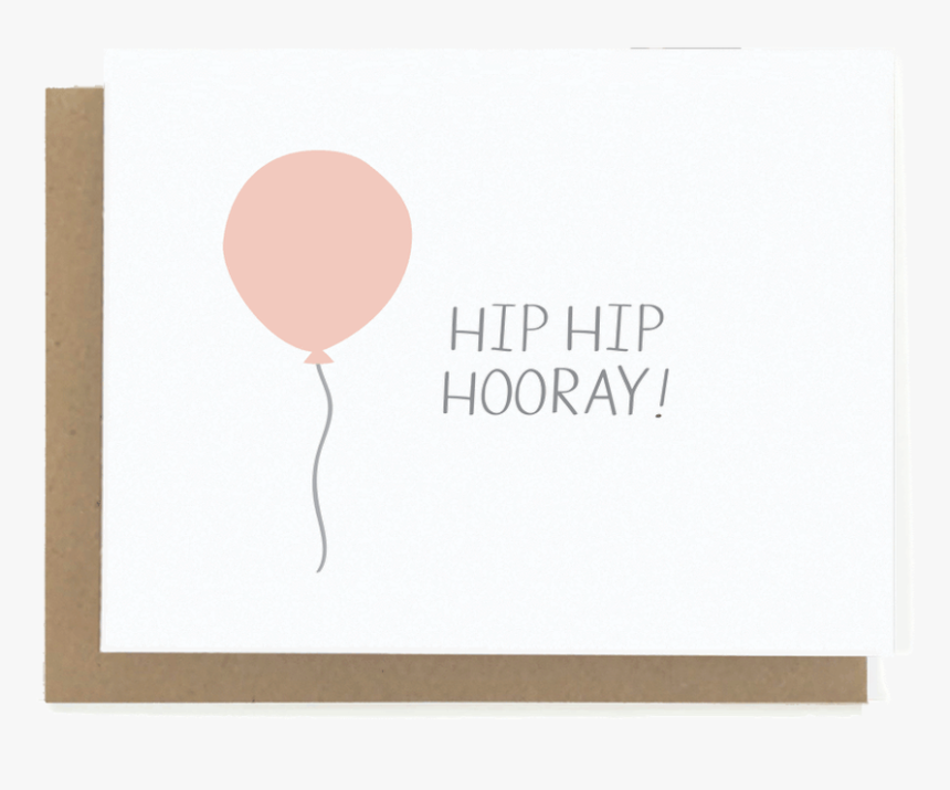 Hip Hip Hooray Card - Balloon, HD Png Download, Free Download