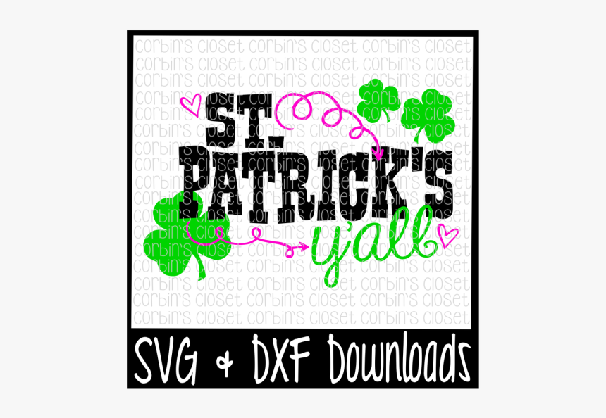 St Patricks Day Svg St Patrick S Y All Cut File Poster Hd Png Download Kindpng