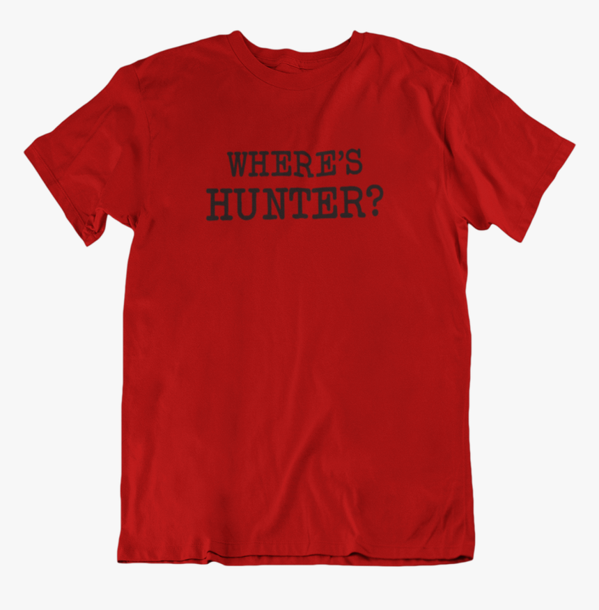 Where"s Hunter T-shirt, HD Png Download, Free Download