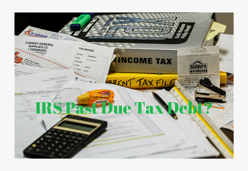 Irs Past Due Tax Debt Tired Of Looking Over Your Shoulder - Bienes De Inversion, HD Png Download, Free Download