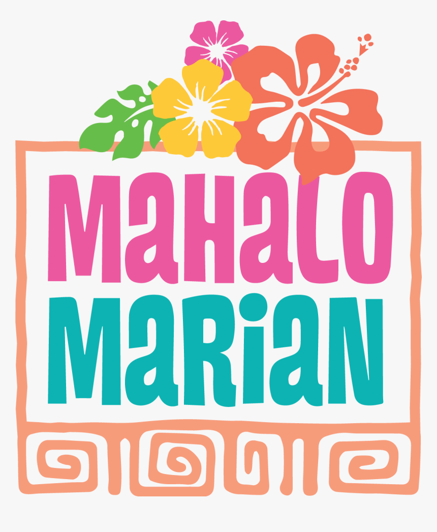 Mahalo Marian Logo With Tropical Flowers - Graphic Design, HD Png Download, Free Download