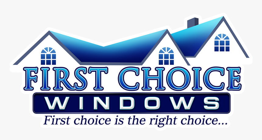 First Choice Windows, HD Png Download, Free Download