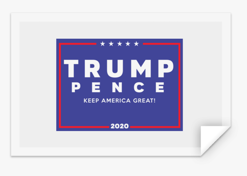 Official Trump-pence 2020 Yard Sign Sticker - Graphics, HD Png Download, Free Download