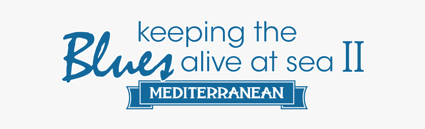 Keeping The Blues Alive At Sea Mediterranean Cruise, HD Png Download, Free Download