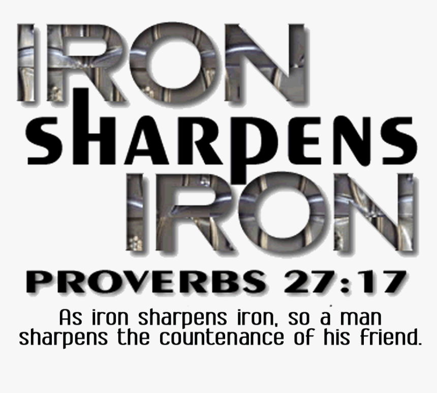 Iron Sharpens Iron, HD Png Download, Free Download