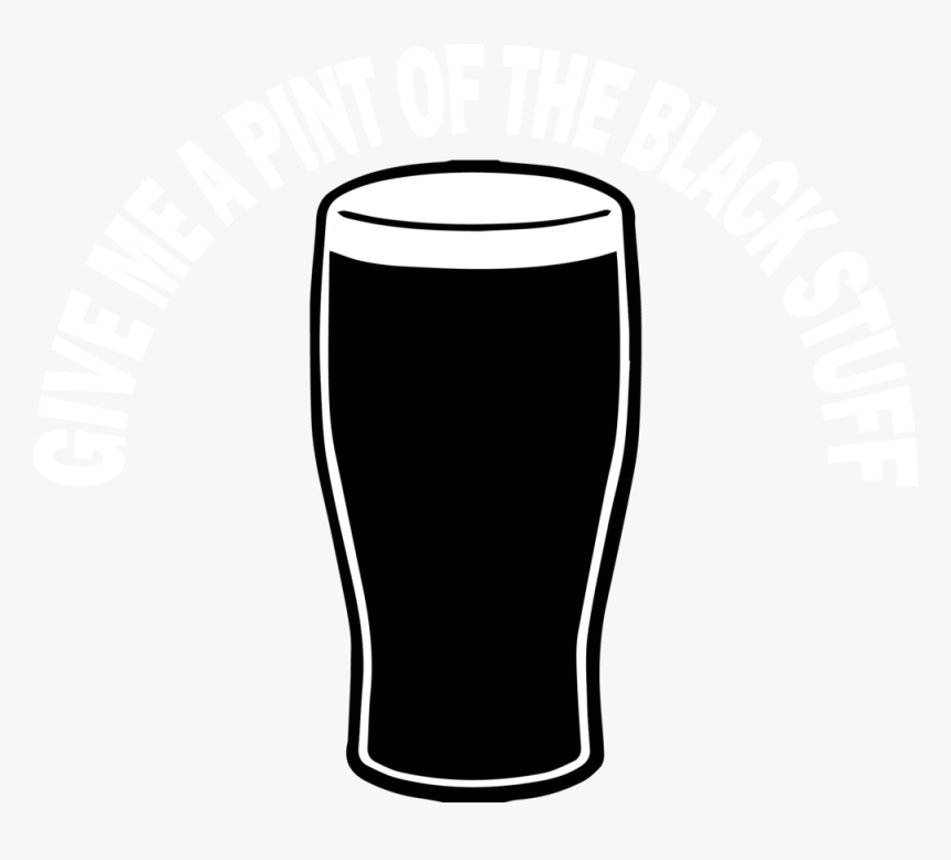 Give Me A Pint Of The Black Stuff - Pint Of Guinness Png, Transparent Png, Free Download