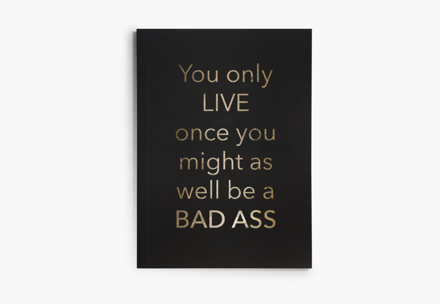 Yolo Bad Ass Journal - Commemorative Plaque, HD Png Download, Free Download