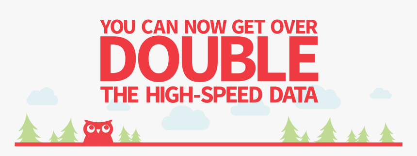 You Can Now Get Over Double The High-speed Data - Graphic Design, HD Png Download, Free Download