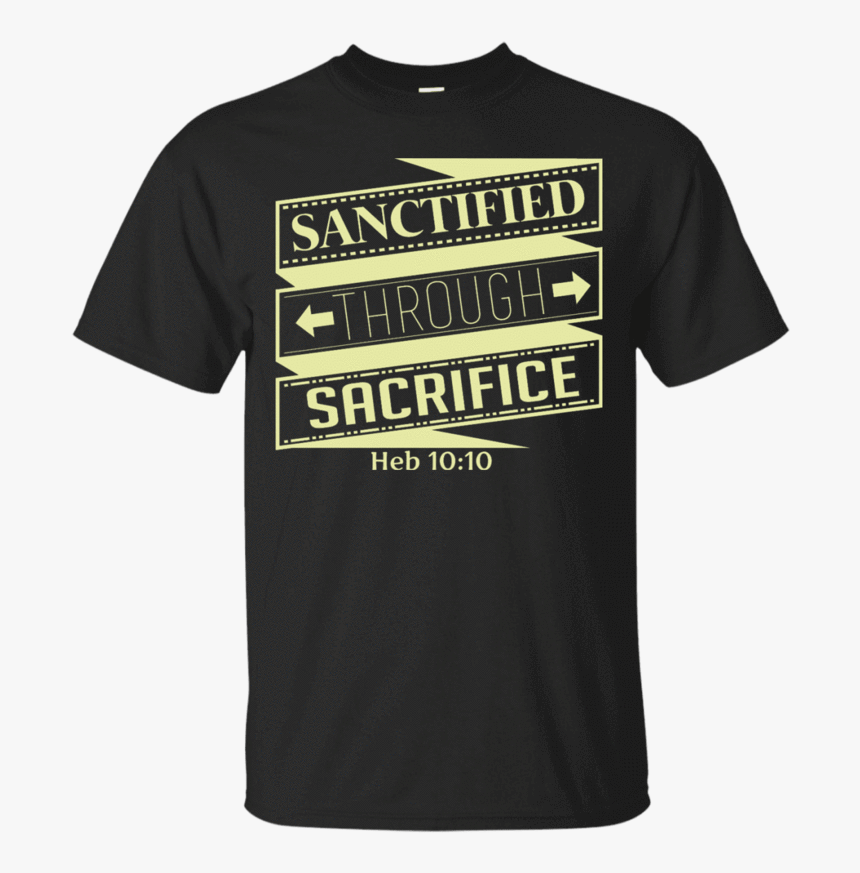 Sanctified Through Sacrifice Apparel Our Lord Style"
 - Road America T Shirt, HD Png Download, Free Download