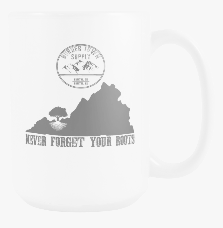 Never Forget Your Virginia Roots 15oz Mug - Coffee Cup, HD Png Download, Free Download