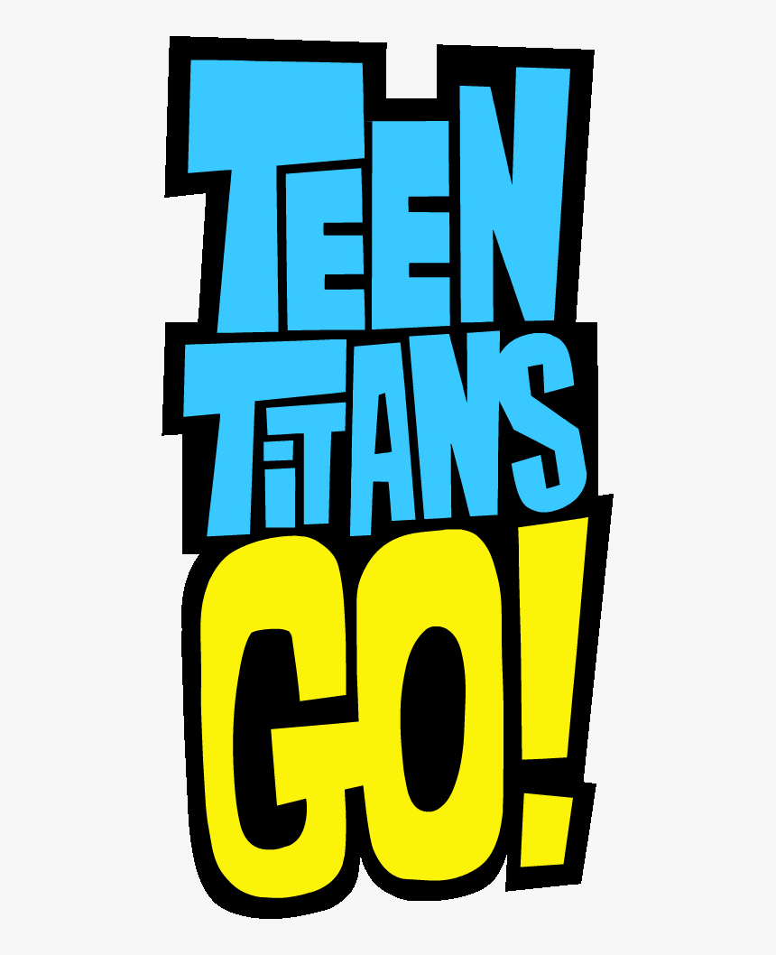 Teen Titans Go Logotype - Teen Titans Go!, HD Png Download, Free Download