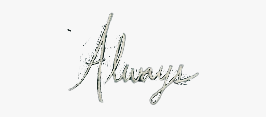 #harrypotter #always #snape #snapeandlily - Calligraphy, HD Png Download, Free Download