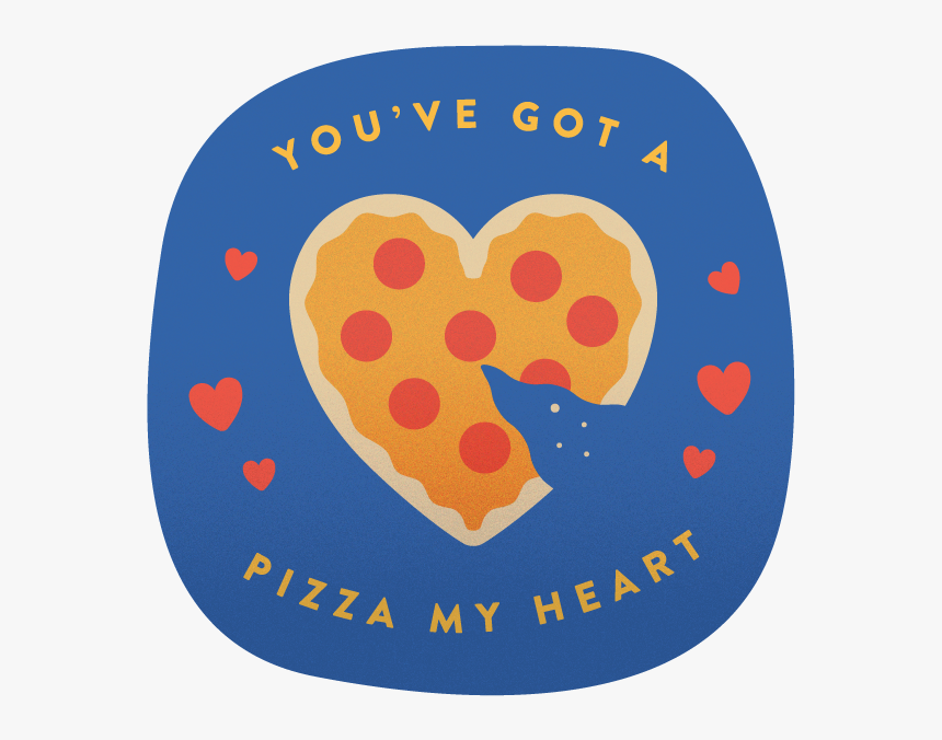 Pizza My Heart Sticker Card Pizza My Heart HD Png Download Kindpng