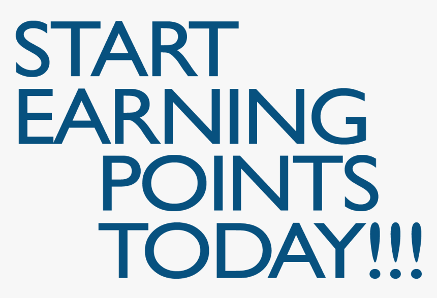 Start Earning Points Today, HD Png Download, Free Download