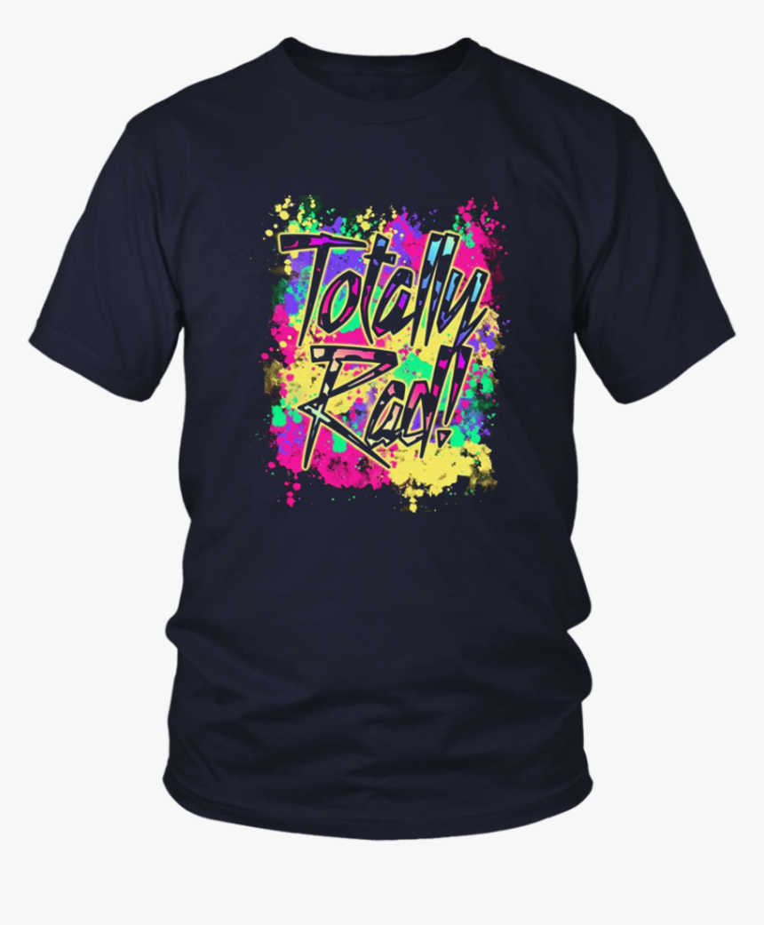 Totally Rad 80s Neon Paint Splash 1980s Party T-shirt - Totally Rad Neon Splash, HD Png Download, Free Download