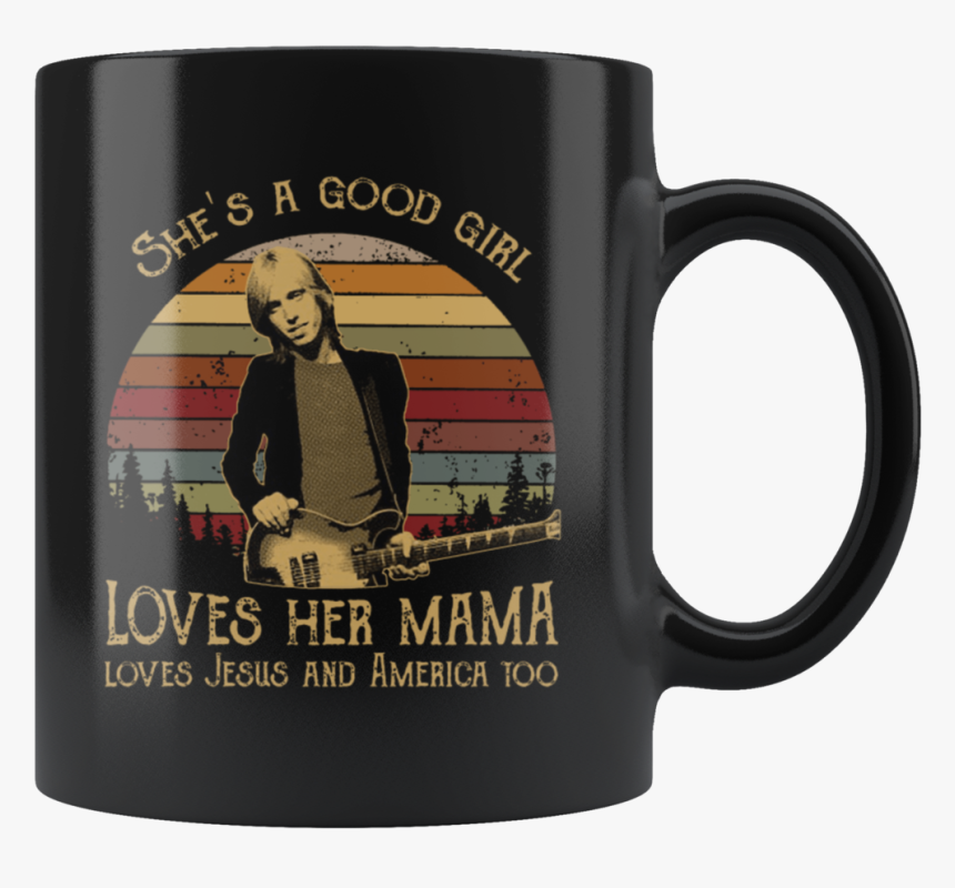 Tom Petty She"s A Good Girl Love Her Mama Love Jesus - Woman Belong In All Places Where Decisions, HD Png Download, Free Download