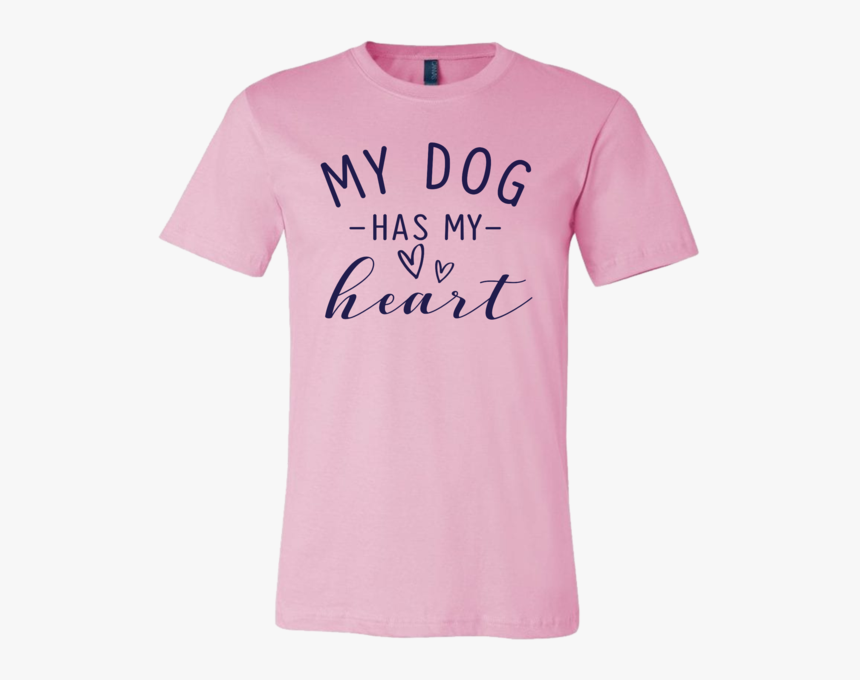 My Dog Has My Heart - Active Shirt, HD Png Download, Free Download