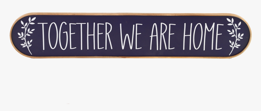 Together We Are Home - Skateboard Deck, HD Png Download, Free Download