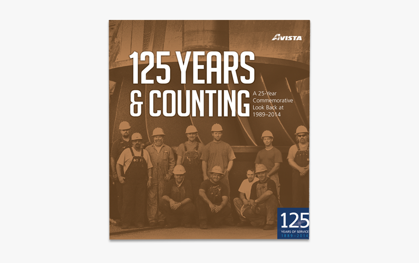 Avista 125th Anniversary History Book - Poster, HD Png Download, Free Download