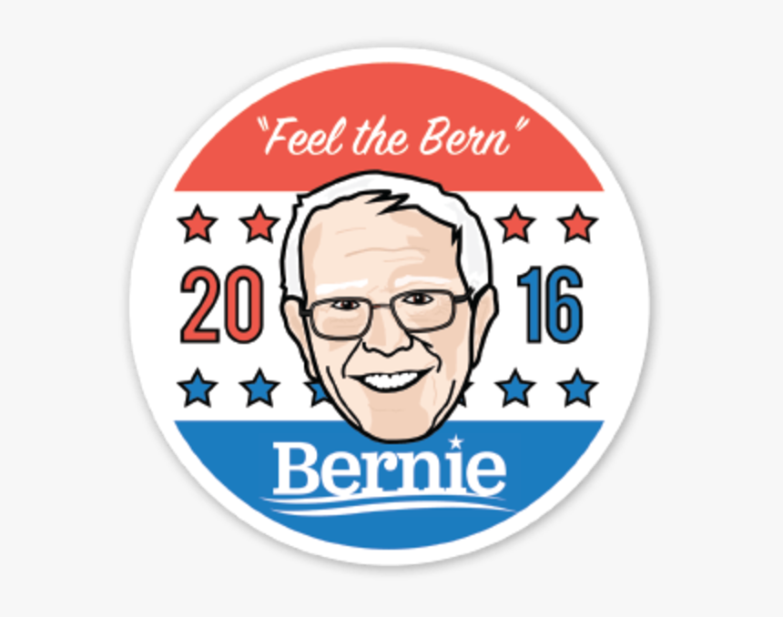 Feel The Bern 20 16 Bernie Bernie Sanders Bern United - Feel The Bern Sign, HD Png Download, Free Download