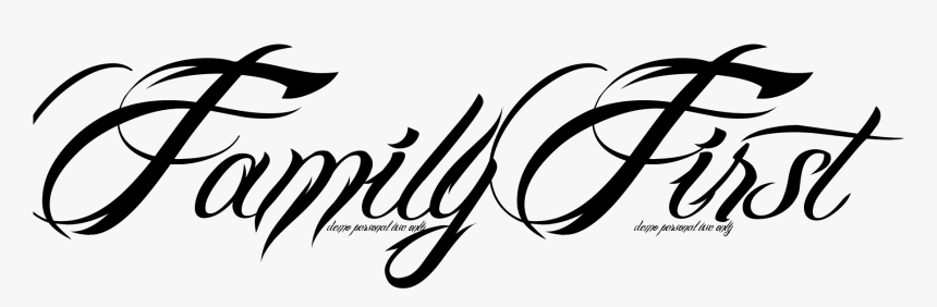 Family First Tattoo Fonts - Family First Tattoo Drawing, HD Png Download, Free Download