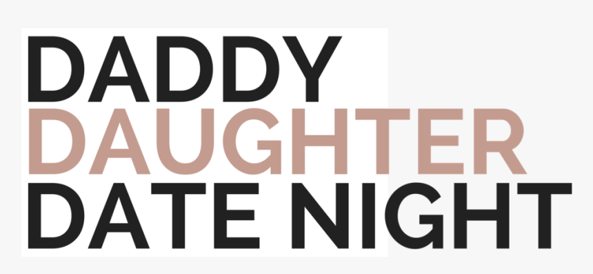 Daddy%2fdaughter Date Night Website , Png Download - Poster, Transparent Png, Free Download