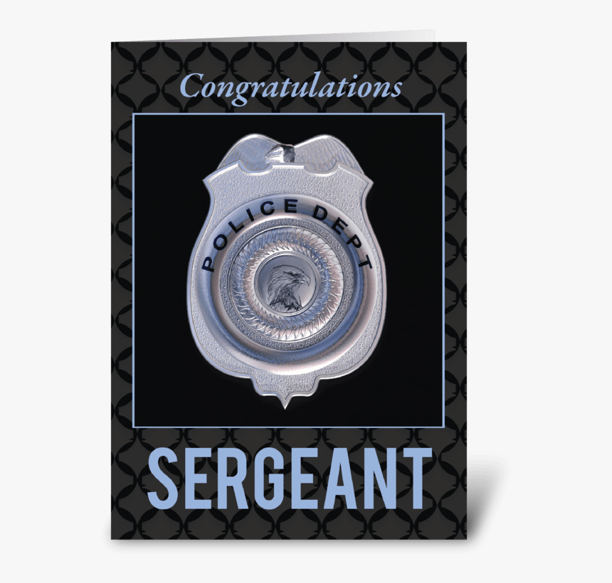 Sergeant In Police Department Promotion Greeting Card - Police Sergeant Congratulations, HD Png Download, Free Download