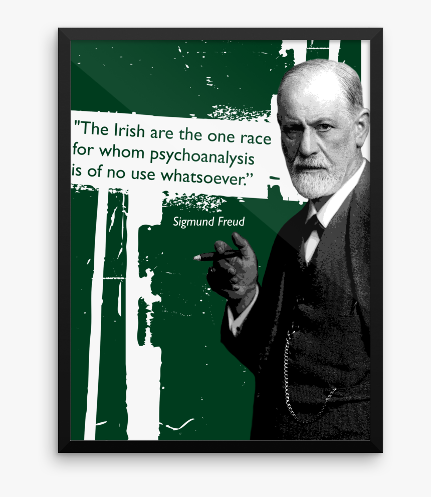 The Irish Are - Did Freud Say About The Irish, HD Png Download, Free Download