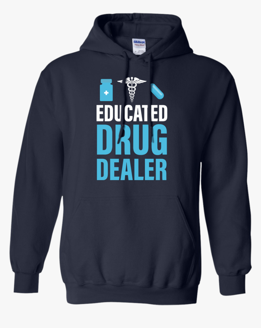 Educated Drug Dealer Funny T-shirt, Hoodie, Tank - Public School Grad Sweaters, HD Png Download, Free Download