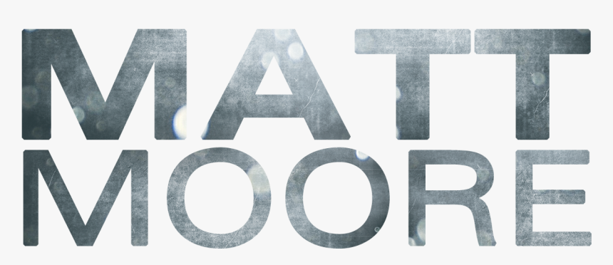 Matt Moore - Sign, HD Png Download, Free Download