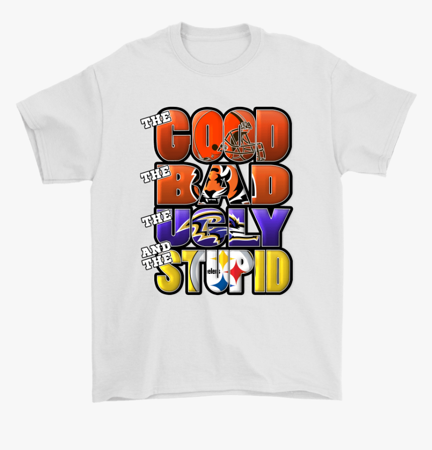 The Good Bad Ugly Stupid Mashup Nfl Cleveland Browns - Green Bay Packers Shirt, HD Png Download, Free Download