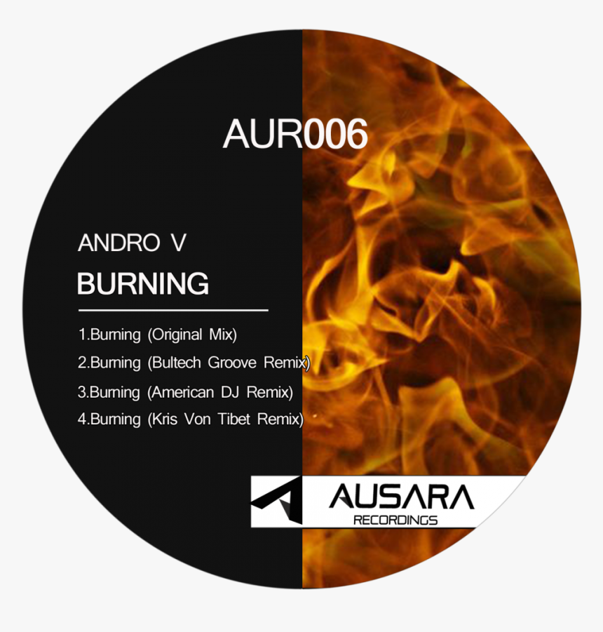 Burning Ep [aur006] Tech House Cover - Circle, HD Png Download, Free Download