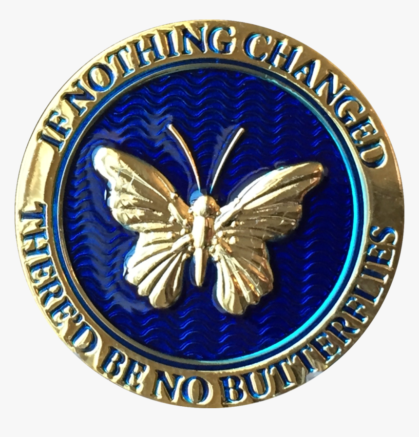 Butterfly If Nothing Changed There"d Be No Butterflies - Emblem, HD Png Download, Free Download