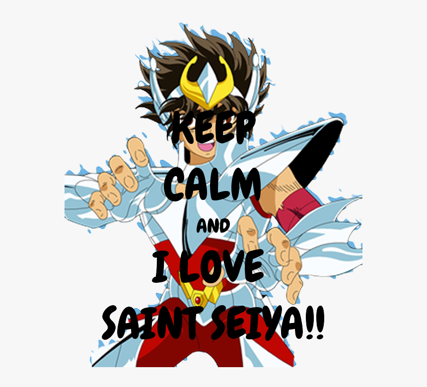 Keep Calm And I Love Saint Seiya - Cartoon, HD Png Download, Free Download