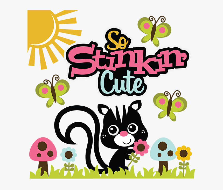 So Stinkin - You Are So Stinkin Cute, HD Png Download, Free Download