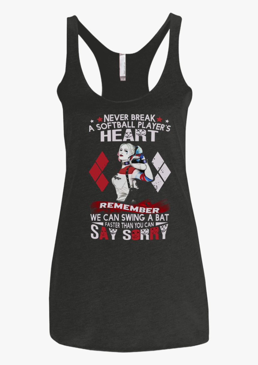 Never Break A Softball Players Heart Remember We Can - Active Tank, HD Png Download, Free Download