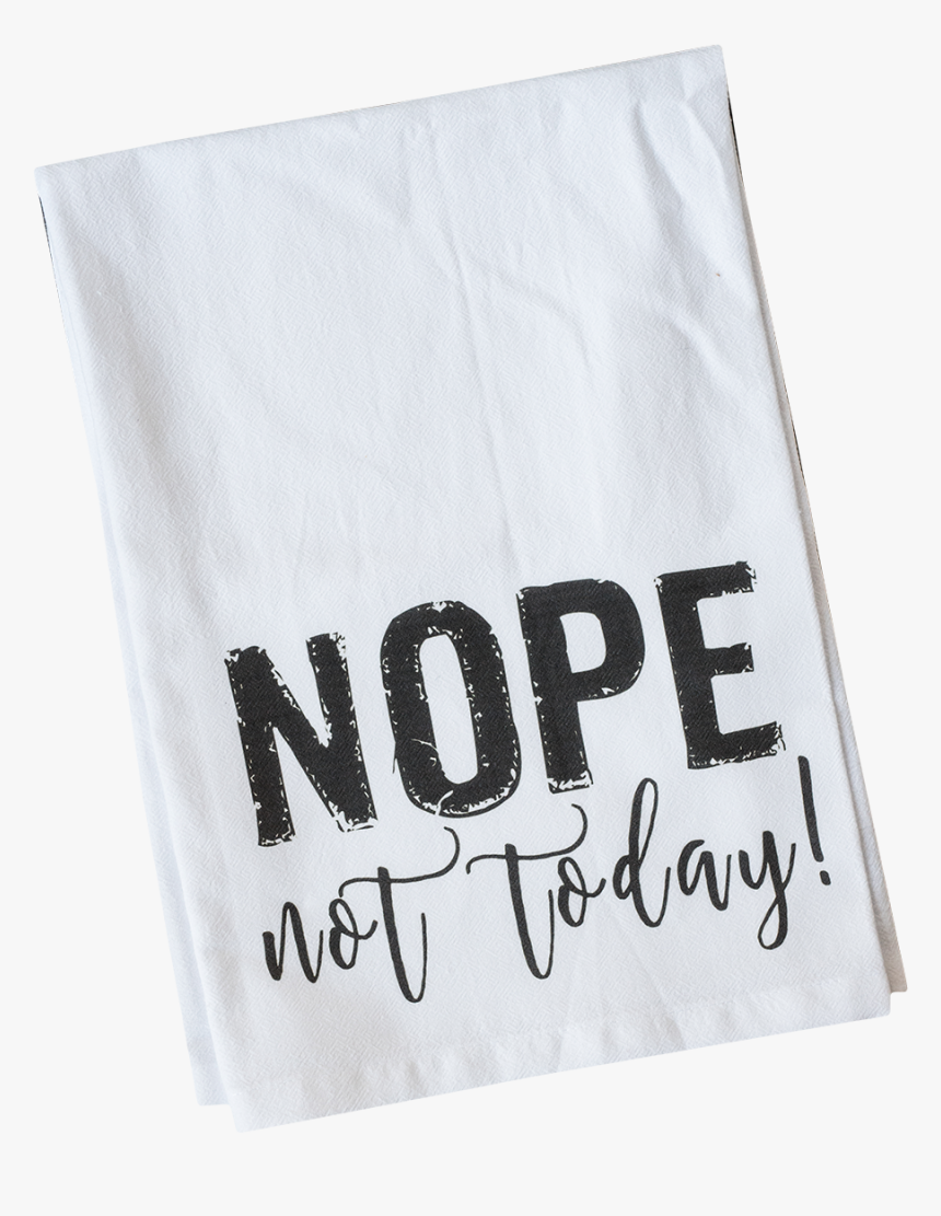 Nope Not Today - Paper, HD Png Download, Free Download