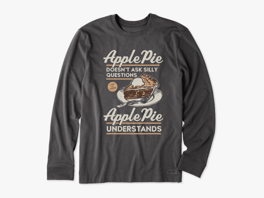 Men"s Apple Pie Understands Long Sleeve Crusher Tee - Sweatshirt, HD Png Download, Free Download