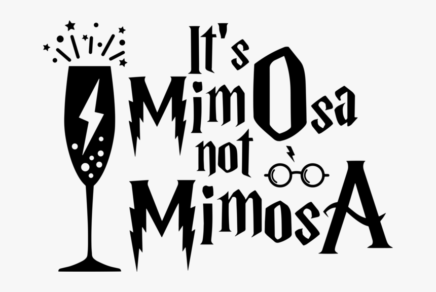 It’s Mimosa Not Mimosa Funny Mimosa Cocktail,it’s Mimosa - Its Mimosa Not Mimosa, HD Png Download, Free Download