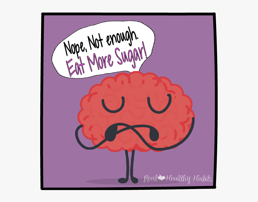 My Brain Telling Me I Need To Eat More Sugar - Illustration, HD Png Download, Free Download