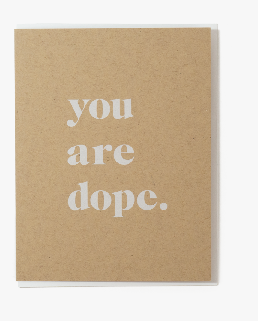 You Are Dope Card"
 Class="lazyload Lazyload Mirage - Paper, HD Png Download, Free Download