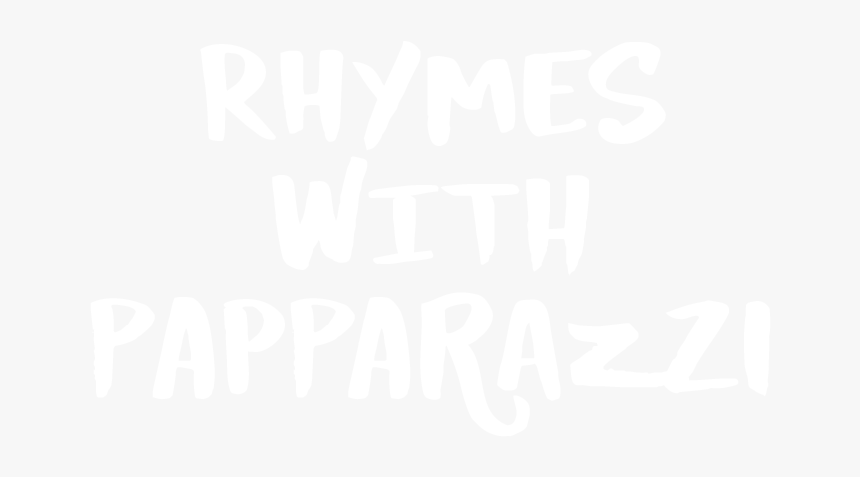 Rhymes With Paparazzi, HD Png Download, Free Download