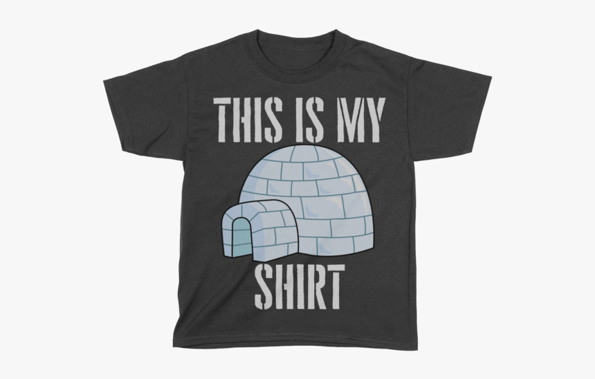 My Big Igloo Shirt - Im Small But Also Fight Me, HD Png Download, Free Download