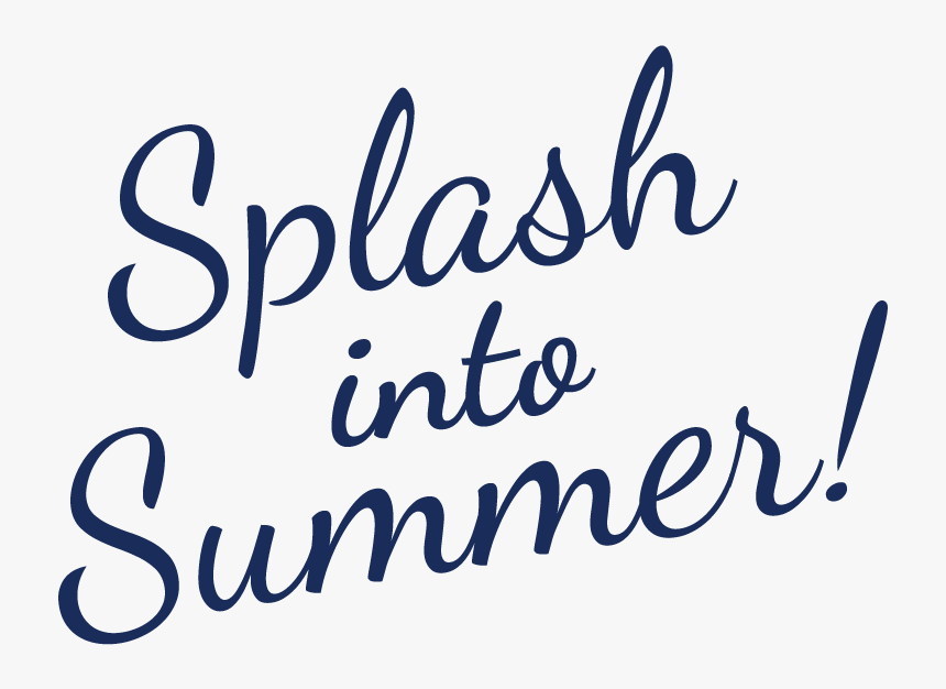 Transparent Blue Water Clipart - Splash Into Summer Clipart, HD Png Download, Free Download