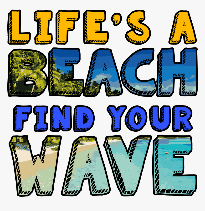 Life"s A Beach Find Your Waves Finding Yourself, Logo, HD Png Download, Free Download