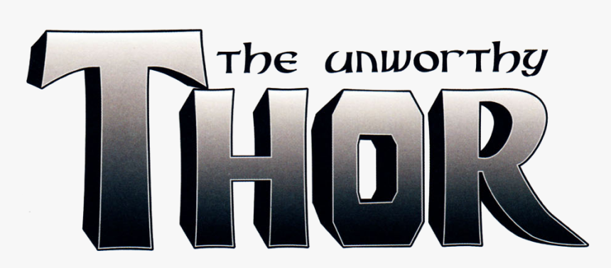 Unworthy Thor Vol 1 Logo - Graphic Design, HD Png Download, Free Download